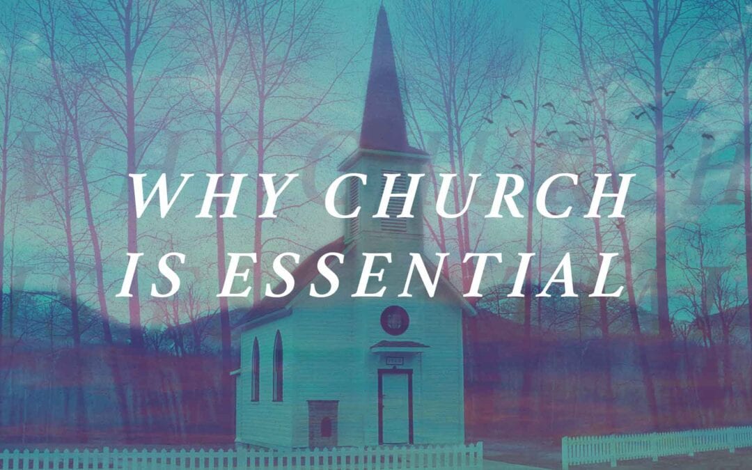 Why Church Is Essential
