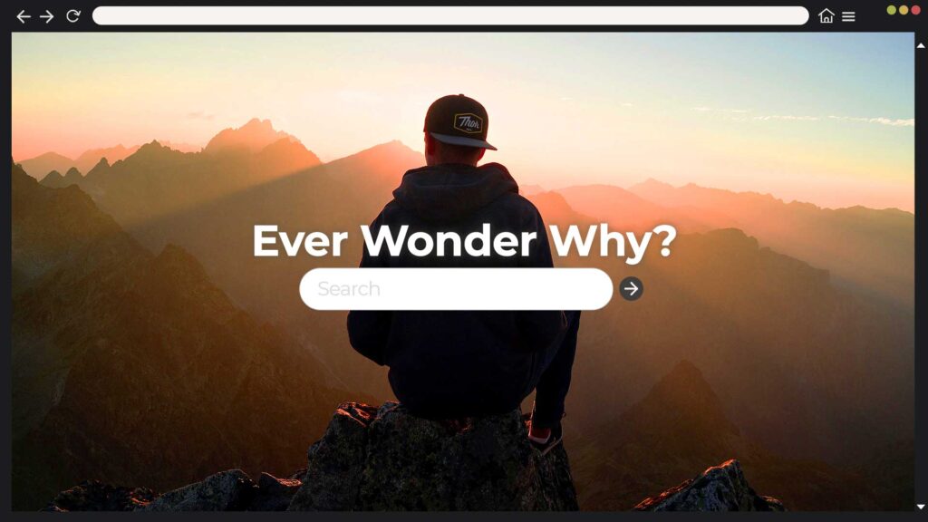 Ever Wonder Why?