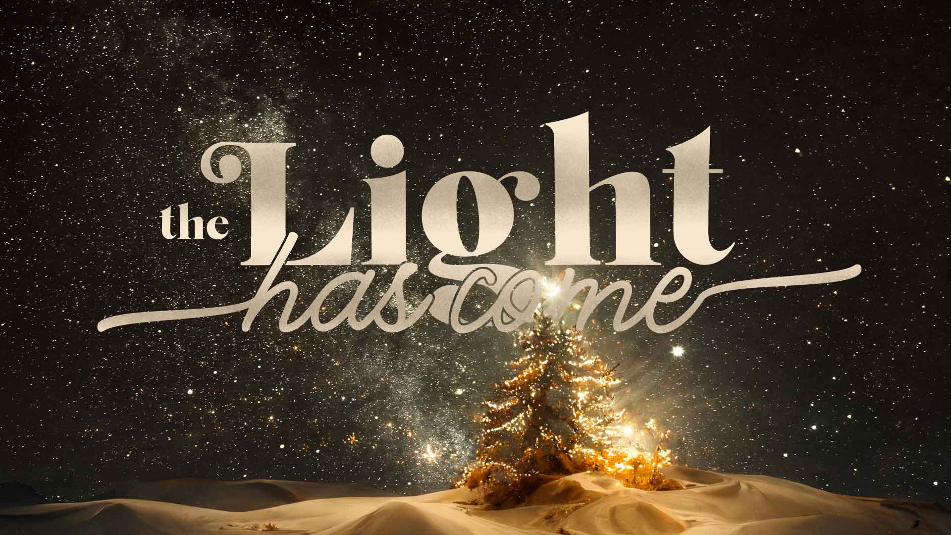 The Light Has Come | Week 1 | Northwood