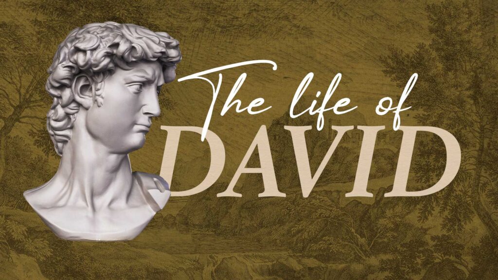 The Life of David | Week 3 | Fremont