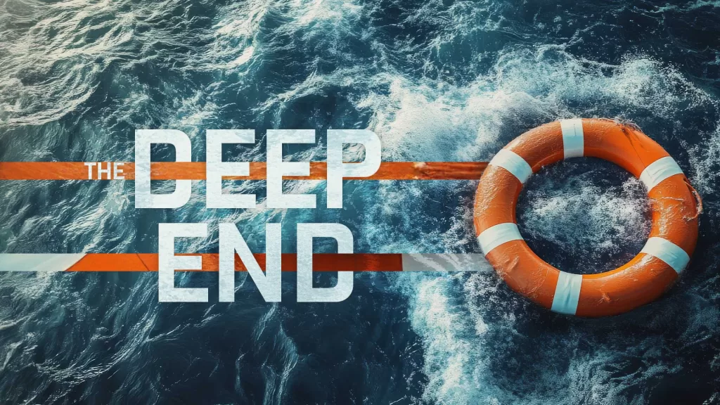 The Deep End