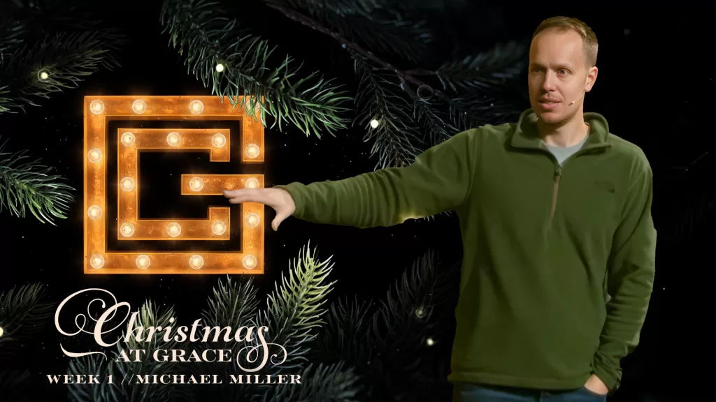 Christmas At Grace | Week 1 | Tiffin