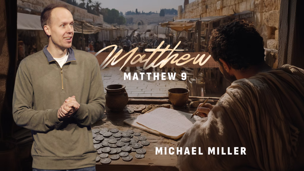 Matthew 9 | Tiffin