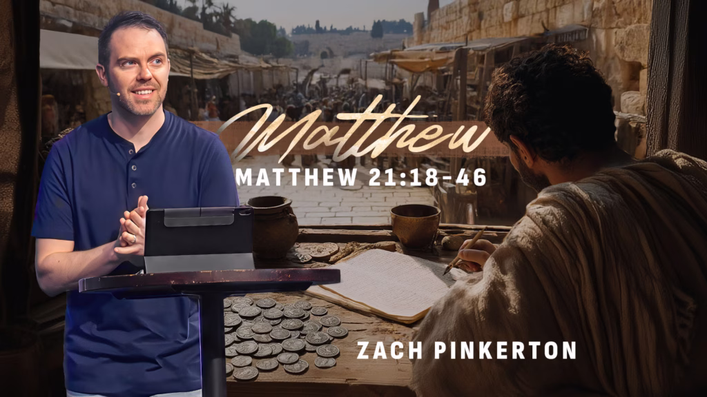 Matthew 21:18-46 | Tiffin