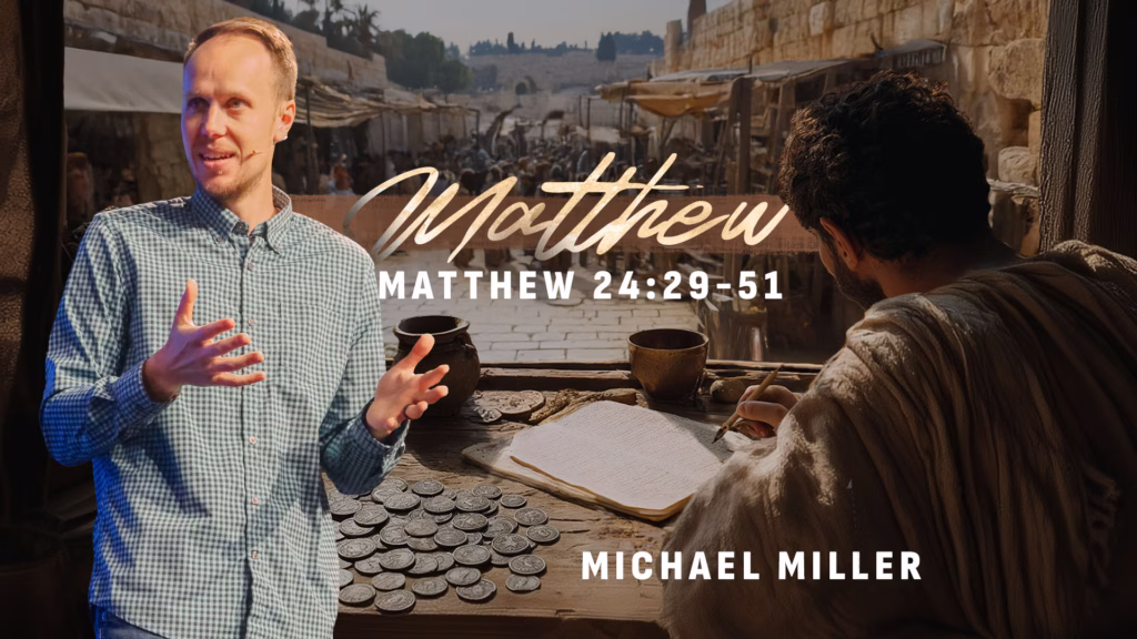 Matthew 24:29-51 | Tiffin