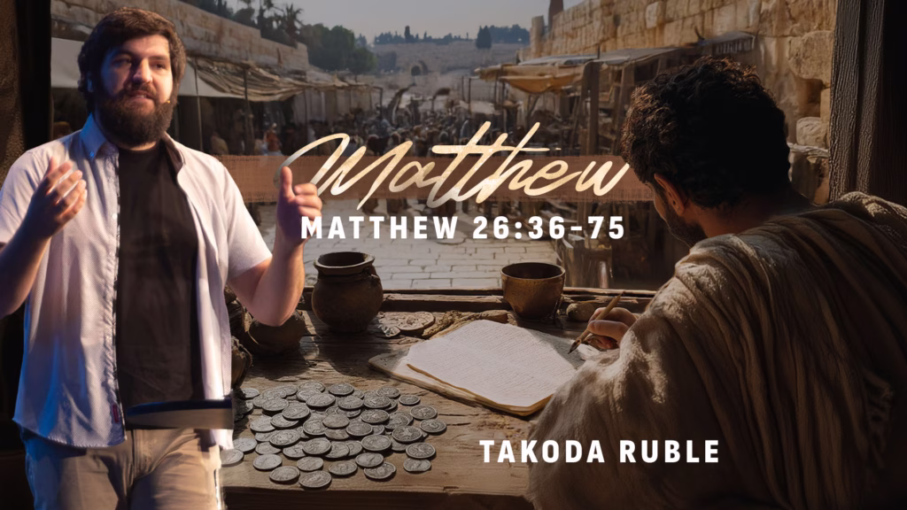 Matthew 26:36-75 | Fremont | 1st