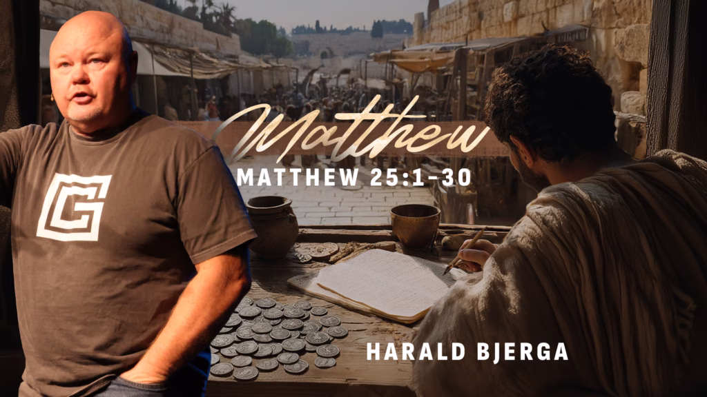 Matthew 25:1-30 | Northwood