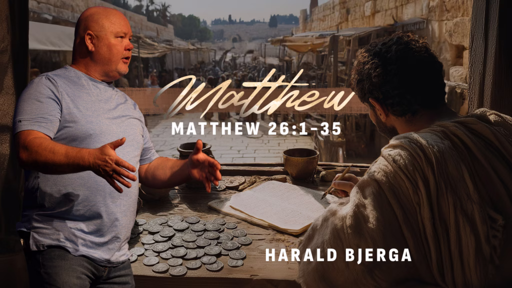 Matthew 26:1-35 | Northwood