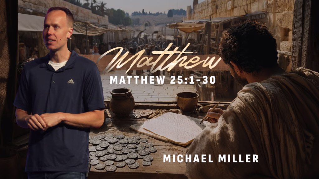 Matthew 25:1-30 | Tiffin