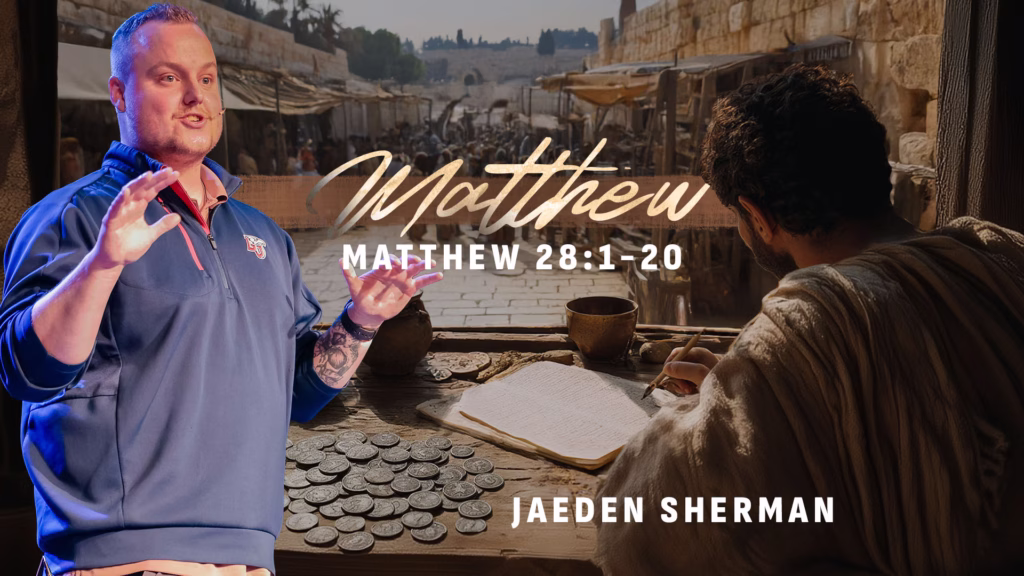 Matthew 28:1-20 | Northwood